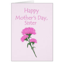 Mothers Day for Sister with Pink Carnations Cards