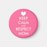 Mother's Day Magnet | Keep calm and respect mom