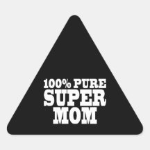 Mothers Day & Moms Birthdays : 100% Pure Super Mom Stickers
