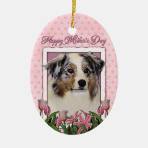 Mothers Day - Pink Tulips - Australia Shepherd Ornaments