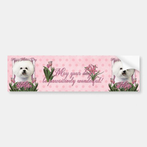 Mothers Day - Pink Tulips - Bichon Frise Bumper Stickers