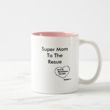 Mothers Day  Super MomTo The Resue Coffee Mug