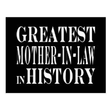 Mothers in Law : Greatest Mother in Law in History Post Card