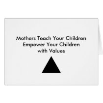 Mothers Teach Your Children Empower Your Children Greeting Card