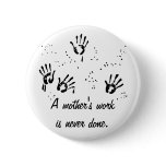 Mother's Work Button