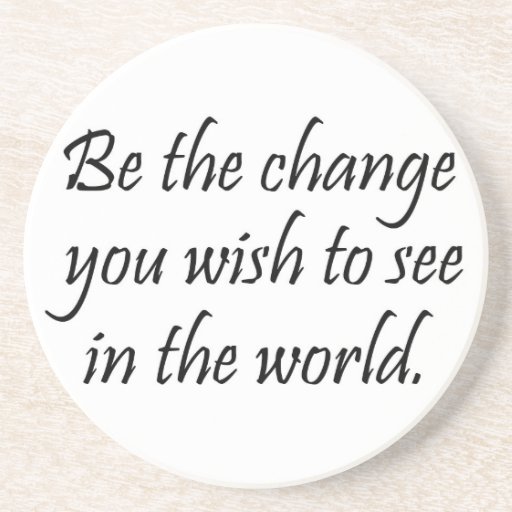Motivational coasters inspirational Gandhi gifts