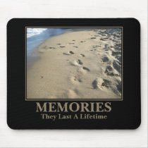 Motivational: Memories Last a Lifetime Mouse Pads