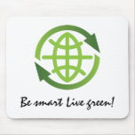 Mousepad: Be smart Live green