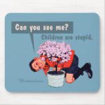 mousepad stupid children