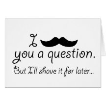 Moustache A Question Greeting Cards