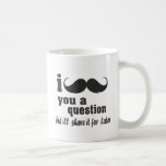 moustache i vous une question mugs