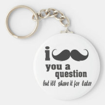 moustache i vous une question porte-clefs