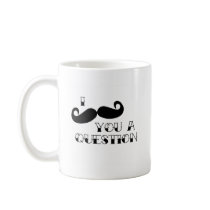 Moustache You a Question Coffee Mug