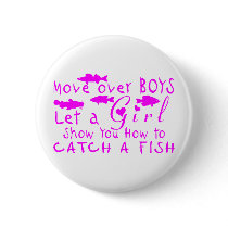 MOVE OVER BOYS GIRLS FISHING PIN