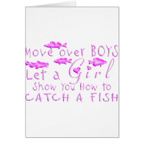 MOVE OVER BOYS GIRLS FISHING GREETING CARD