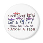 MOVE OVER BOYS GIRLS FISHING FRIDGE MAGNET
