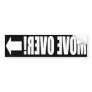 Move Over! Front Bumper Sticker