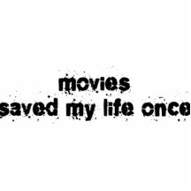 Movies Saved My Life Once Photo Cut Out