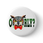 Mr. Owl says O RLY?