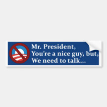 Mr. President, We Need to Talk... Bumper Sticker