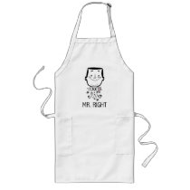 Mr. Right T-shirts and Gifts Aprons
