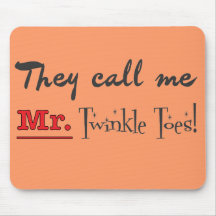 Mr. Twinkle Toes Ballet Gifts Mouse Pads