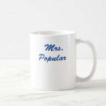 Mrs. Popular! Coffee Mugs