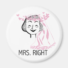 Mrs. Right Tshirts and Gifts Fridge Magnet