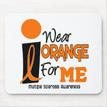 MS Multiple Sclerosis I Wear Orange For ME 9 Mouse Pad