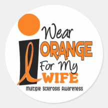 MS Multiple Sclerosis I Wear Orange For My Wife 9 Round Stickers