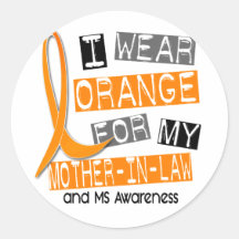 MS Multiple Sclerosis Orange For My Mother-In-Law Sticker