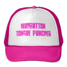 mudbutton tongue puncher hats