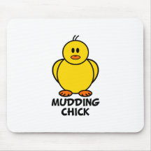 Mudding Chick Mouse Pad