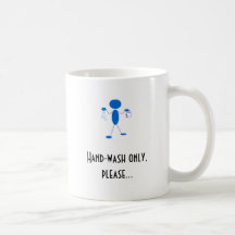 mug, Hand-wash only, please...