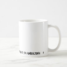 Mug 'Scared Of The Apocalypse ?'