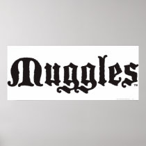 Muggles Posters