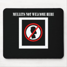 Mullets Not Welcome Here Mousepads