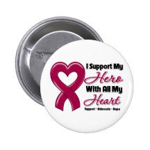 Multiple Myeloma I Support My Hero With All My Hea Pinback Button