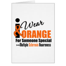 Multiple Sclerosis I Wear Orange Someone Special Card
