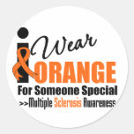 Multiple Sclerosis I Wear Orange Someone Special Round Stickers