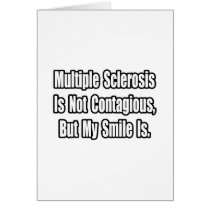 Multiple Sclerosis Is Not Contagious...