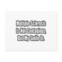 Multiple Sclerosis Is Not Contagious...