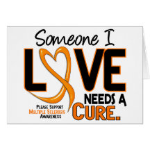 Multiple Sclerosis NEEDS A CURE 2 Greeting Card