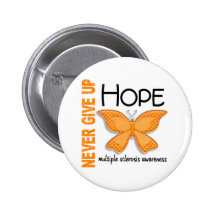 Multiple Sclerosis Never Give Up Hope Butterfly 4 Button