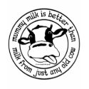 Mummy milk, better than milk from just any old cow t-shirts