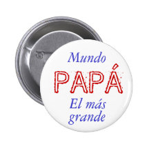 Mundo El más grande  PAPÁ  Button