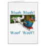 Mush Mush Woof Woof Greeting Cards