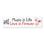 Music Is Life Love Is Forever Bumper Sticker bumper stickers
