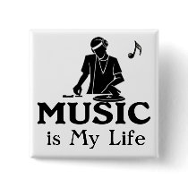 Music is My Life Pinback Buttons