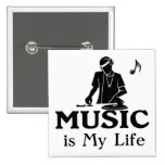 Music is My Life Pinback Buttons